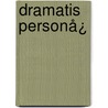 Dramatis Personå¿ door Robert Browning