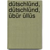 Dütschlünd, Dütschlünd, übür üllüs by Osman Engin