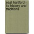 East Hartford - Its History And Traditions