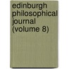Edinburgh Philosophical Journal (Volume 8) by Royal Society of Edinburgh