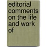 Editorial Comments On The Life And Work Of by Mary Baker Eddy