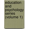 Education And Psychology Series (Volume 1) door Colorado College