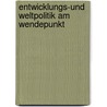 Entwicklungs-und Weltpolitik am Wendepunkt door Winfried Polte