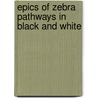 Epics of Zebra Pathways in Black and White door Nompumelelo Gladness Nzimande-Khoza