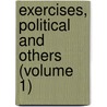 Exercises, Political and Others (Volume 1) by Thomas Perronet Thompson