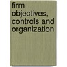 Firm Objectives, Controls and Organization door Gunnar Eliasson