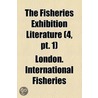 Fisheries Exhibition Literature (4, Pt. 1) by Unknown Author