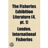 Fisheries Exhibition Literature (4, Pt. 1) door Unknown Author