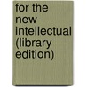 For the New Intellectual (Library Edition) by Ayn Rand