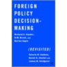 Foreign Policy Decision Making (Revisited) door Richard C. Snyder
