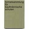 Formelsammlung für kaufmännische Schulen door Markus Adelhardt