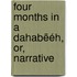 Four Months In A Dahabëéh, Or, Narrative