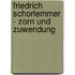 Friedrich Schorlemmer - Zorn und Zuwendung