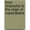 From Viracocha To The Virgin Of Copacabana by Veronica Salles-Reese