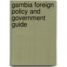 Gambia Foreign Policy and Government Guide door Usa Ibp