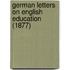 German Letters On English Education (1877)