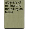 Glossary Of Mining And Metallurgical Terms door Rossiter Worth Raymond