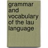 Grammar and Vocabulary of the Lau Language door Walter G. Ivens