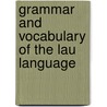 Grammar and Vocabulary of the Lau Language by Walter G. Ivens