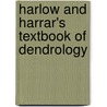 Harlow And Harrar's Textbook Of Dendrology by James W. Hardin