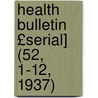 Health Bulletin £Serial] (52, 1-12, 1937) door North Carolina. State Board Of Health