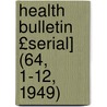 Health Bulletin £Serial] (64, 1-12, 1949) by North Carolina State Board of Health
