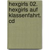 Hexgirls 02. Hexgirls Auf Klassenfahrt. Cd by Patricia Schröder