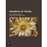 Highways of Travel; Or, a Summer in Europe by Margaret Jane Mussey Sweat