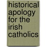 Historical Apology for the Irish Catholics door William Parnell