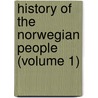 History of the Norwegian People (Volume 1) door Knut Gjerset