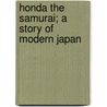 Honda the Samurai; A Story of Modern Japan door William Elliott Griffis