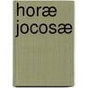 Horæ Jocosæ door Joseph Lunn