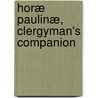 Horæ Paulinæ, Clergyman's Companion by William Paley