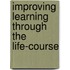 Improving Learning Through The Life-Course