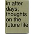 In After Days; Thoughts On The Future Life