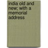 India Old And New; With A Memorial Address door Edward Washburn Hopkins