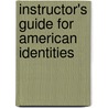 Instructor's Guide For American Identities door Lois Palken Rudnick