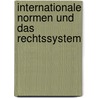 Internationale Normen und das Rechtssystem by Heike Brabandt
