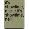 It's Showtime, Mick / It's Showtime, Nelli by Sabine Both