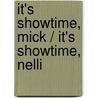 It's Showtime, Mick / It's Showtime, Nelli door Sabine Both