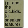 J.G. And The B.C.Kids. (A Sneaker Feature) by Janet Louise Hubert