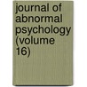 Journal Of Abnormal Psychology (Volume 16) door Morton Prince