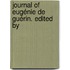 Journal Of Eugénie De Guérin. Edited By