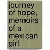 Journey of Hope, Memoirs of a Mexican Girl by Rosalina Rosay