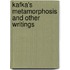 Kafka's  Metamorphosis  And Other Writings