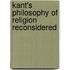 Kant's Philosophy Of Religion Reconsidered