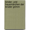 Kinder- und Hausmärchen der Brüder Grimm by Jacob Grimm