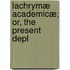 Lachrymæ Academicæ; Or, The Present Depl