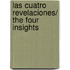 Las Cuatro Revelaciones/ the Four Insights