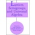 Lattices, Semigroups And Universal Algebra